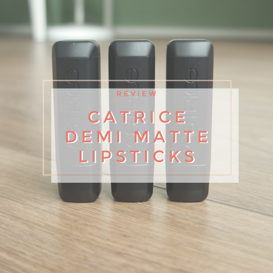catrice demi matte lipstick review swatch 2019 new 050 boss up 090 forbidden mauve 100 nude crush everyday