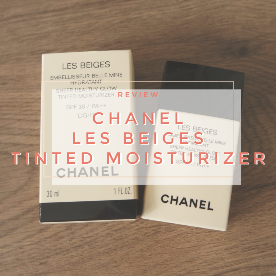 Chanel Les Beiges Sheer Healthy Glow Tinted Moisturizer SPF 30 Light review swatch makeup look