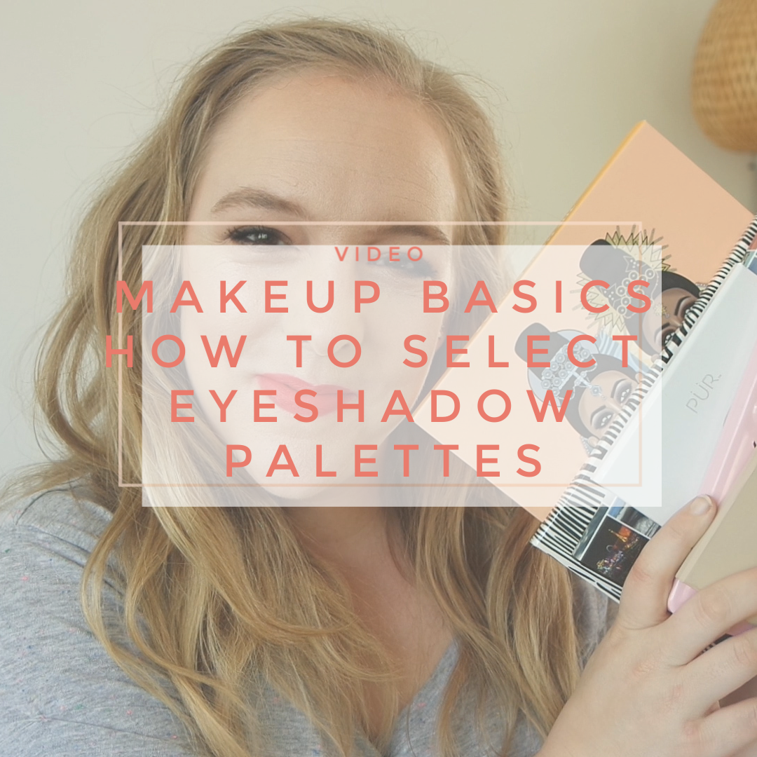 makeup basics how to select an eyeshadow palette