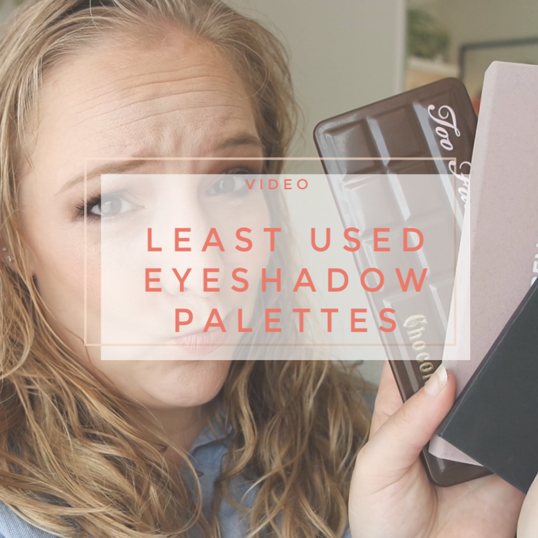least used eyeshadow palettes