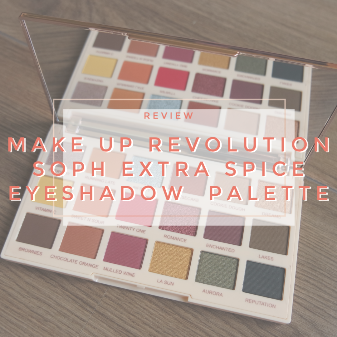make up revolution soph extra spice eyeshadow palette review swatch makeup look application