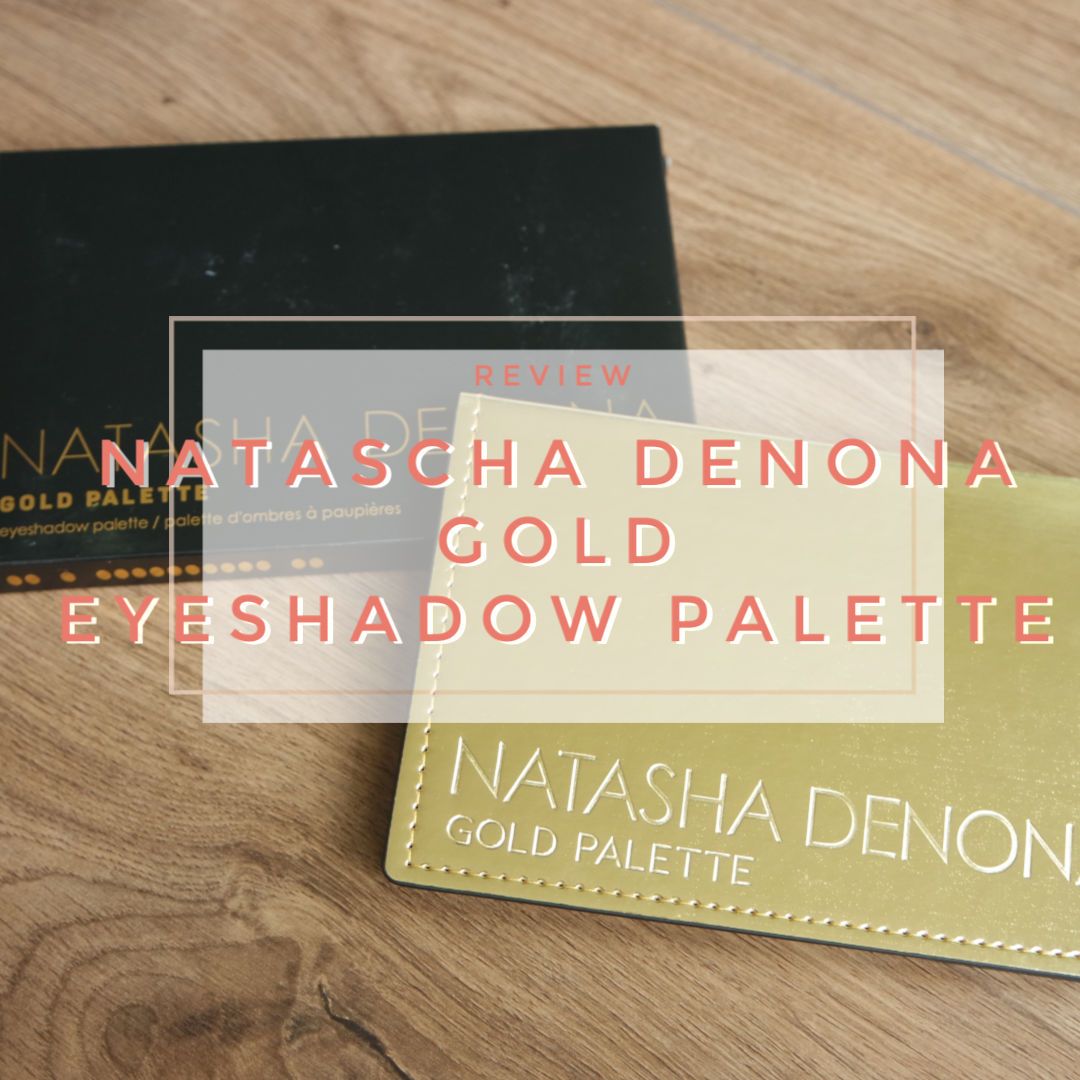 natascha denona gold eyeshadow palette review swatch fair skin neutral worth it natascha denona gold eyeshadow palette review swatch fair skin neutral worth it