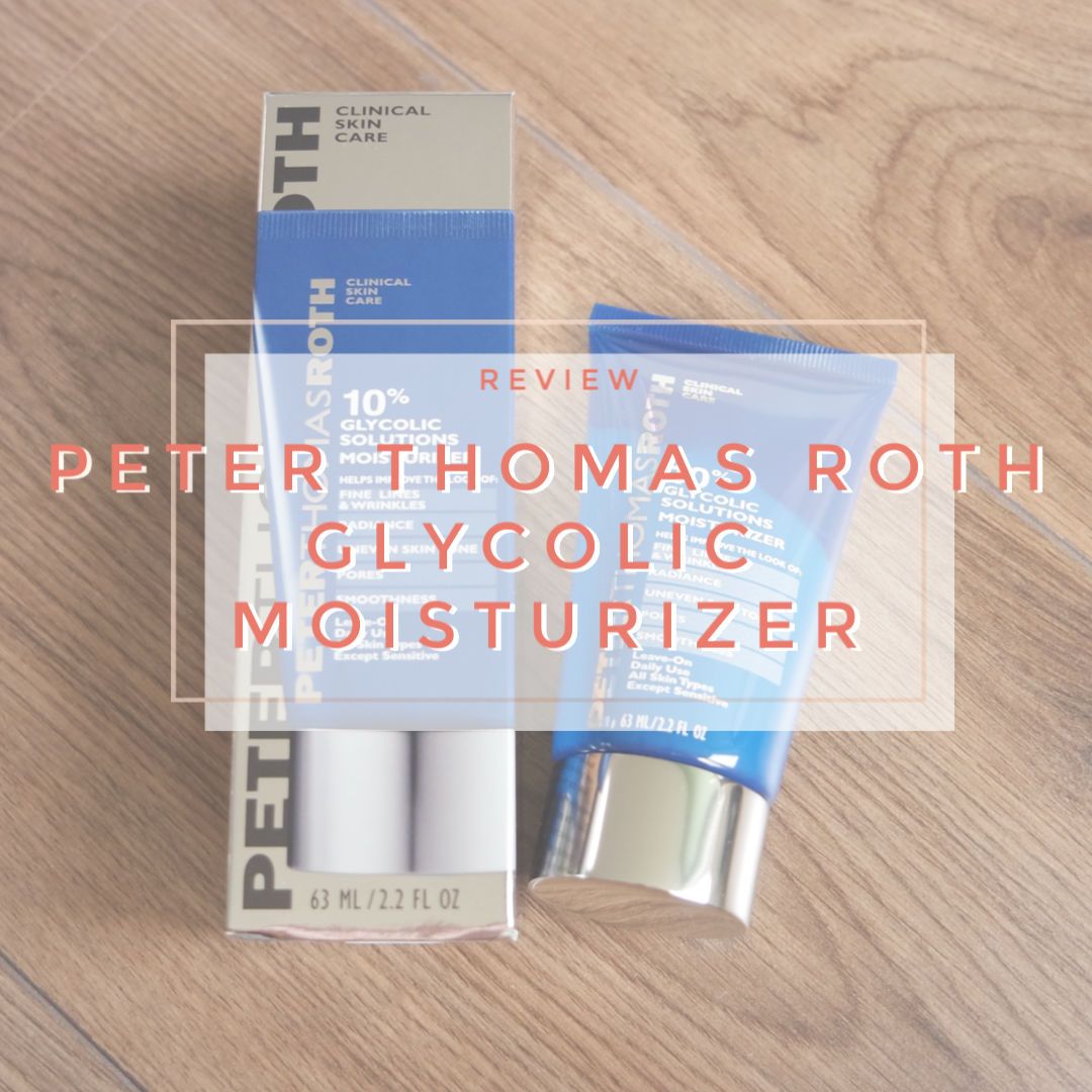 peter thomas roth 10% glycolic solutions moisturizer review swatch skincare sensitive dry dehydrated skin peter thomas roth 10% glycolic solutions moisturizer review swatch skincare sensitive dry dehydrated skin